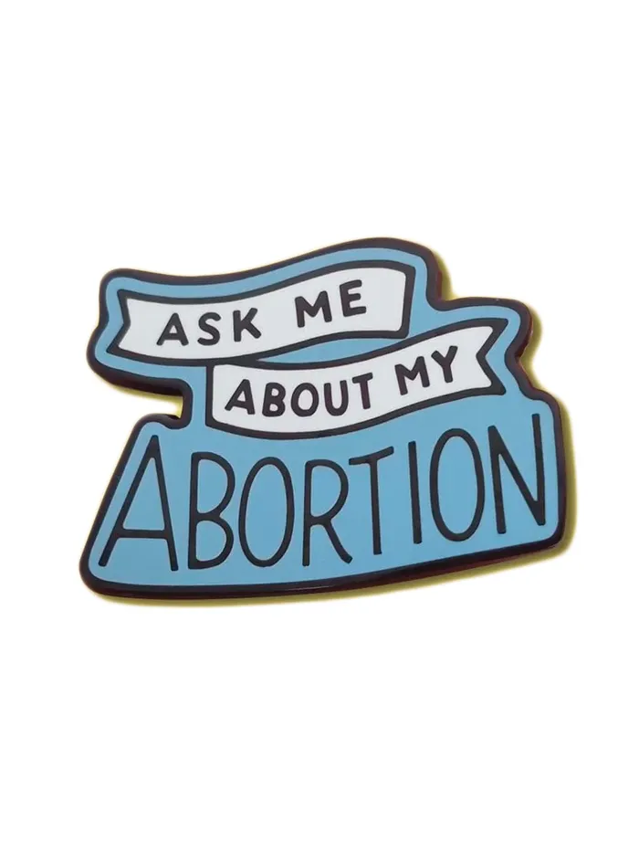 Ask Me About My Abortion Pin Dissent Pins Vibrators