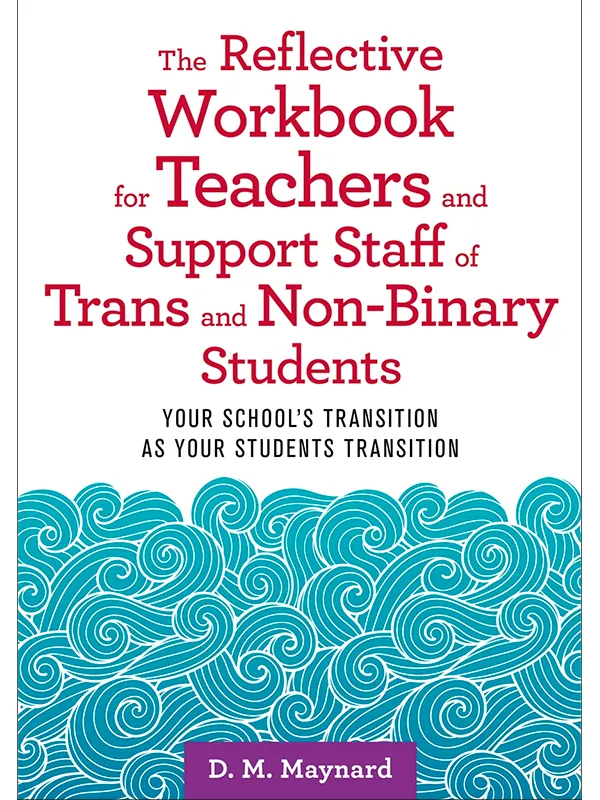 Vibrators Jessica Kingsley Publishers Reflective Workbook for Teachers and Support Staff of Trans and NonBinary Students
